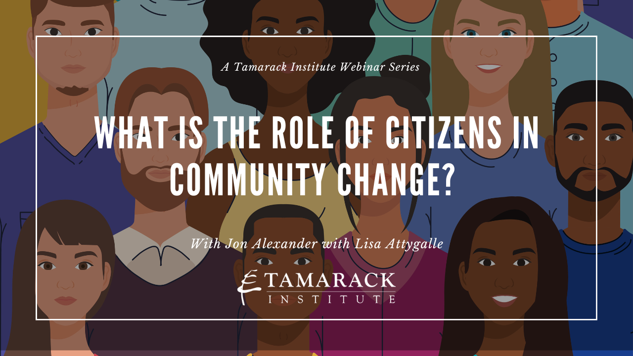 WEBINAR | What is the Role of Citizens in Community Change?